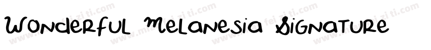Wonderful Melanesia Signature字体转换